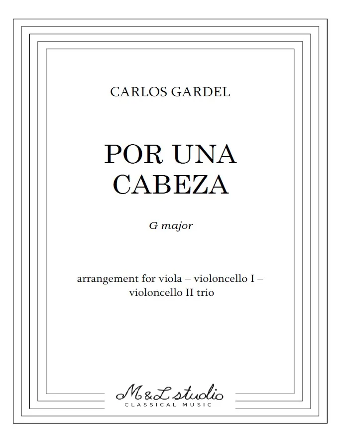 Carlos Gardel Por una Cabeza Trio Viola Violoncello I Violoncello II Cover Carlos Gardel Por una Cabeza Trio Viola Violoncello I Violoncello II