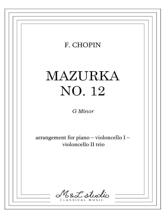Frederic Chopin Mazurka No. 12 G Minor Piano Violoncello I Violoncello II Trio Cover Frederic Chopin Mazurka No. 12 G Minor Piano Violoncello I Violoncello II Trio