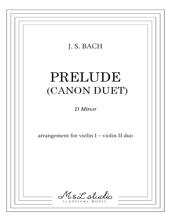 J. S. Bach Prelude (canon duet) Violin I Violin II Duo Cover J. S. Bach Prelude (canon duet) Violin I Violin II Duo Cover