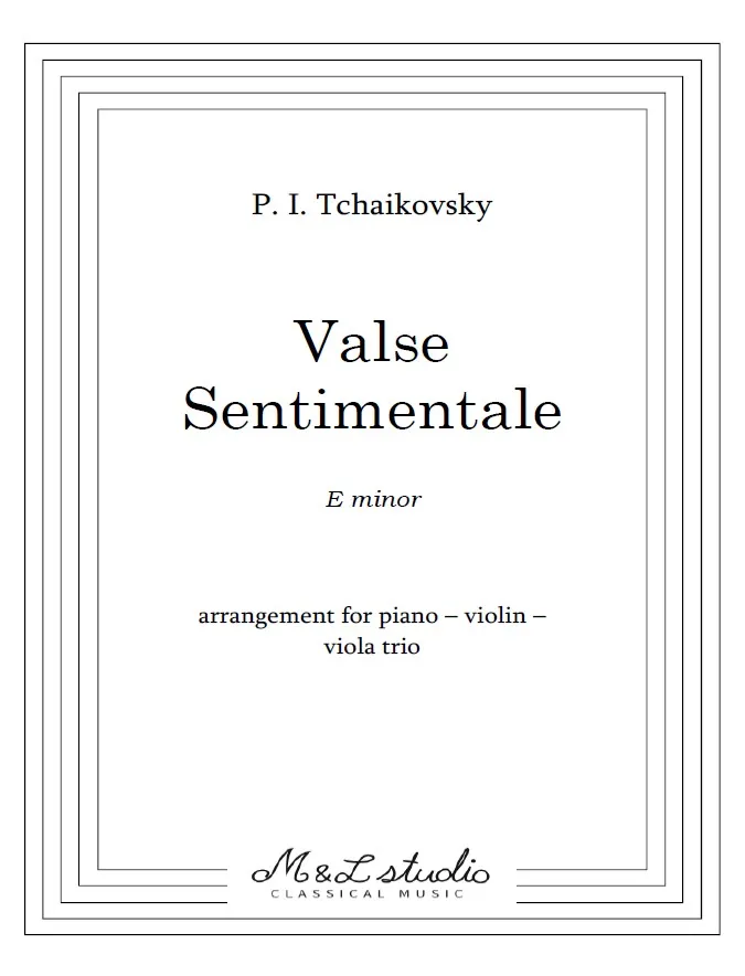 P. I. Tchaikovsky Valse Sentimentale Piano Violin Viola Trio Cover P. I. Tchaikovsky Valse Sentimentale Piano Violin Viola Trio